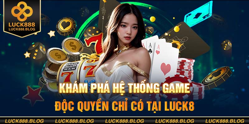 Điểm danh các sản phẩm cá cược đình đám tại nhà cái Luck8